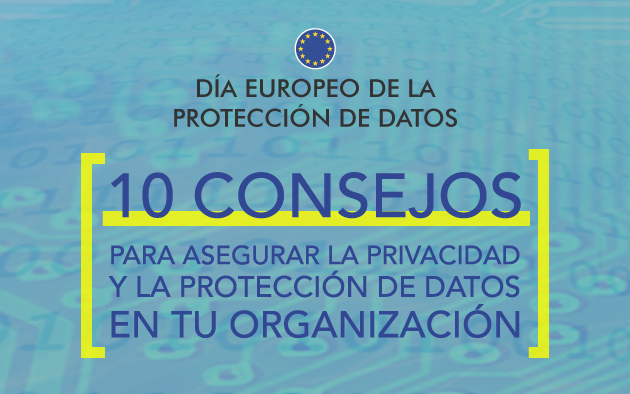 10 Consejos para asegurar la privacidad y la protección de datos en tu organización