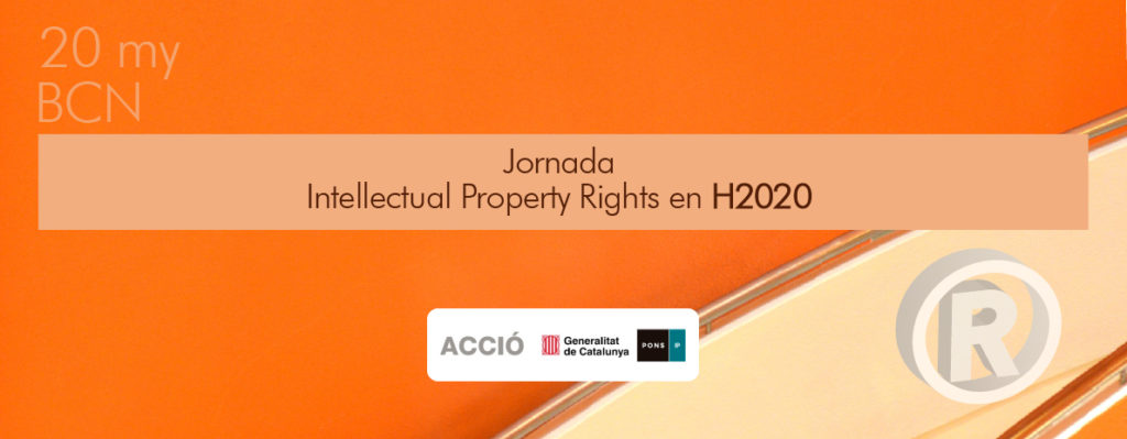 JORNADA INTELLECTUAL PROPERTY RIGHTS H2020